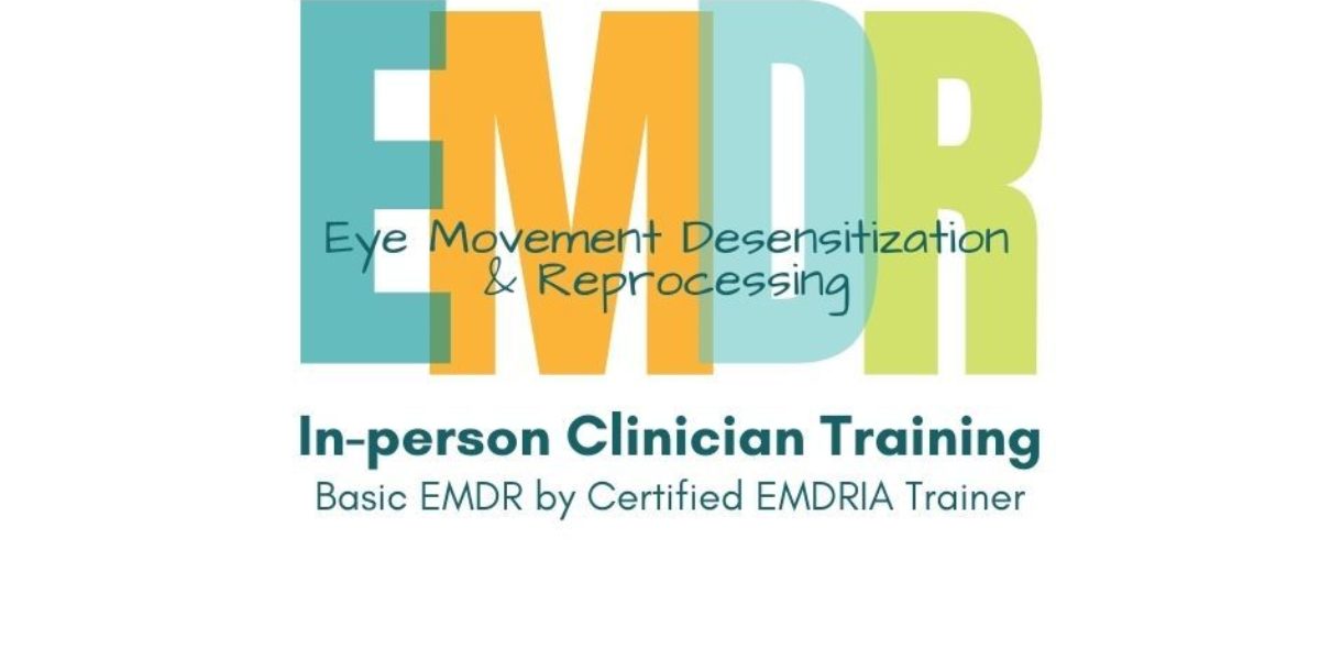 EMDR Clinician Training | Oct 7-9 and Nov 11-13
